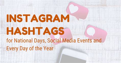 Instagram Hashtags For National Days Social Media Events And Every Day