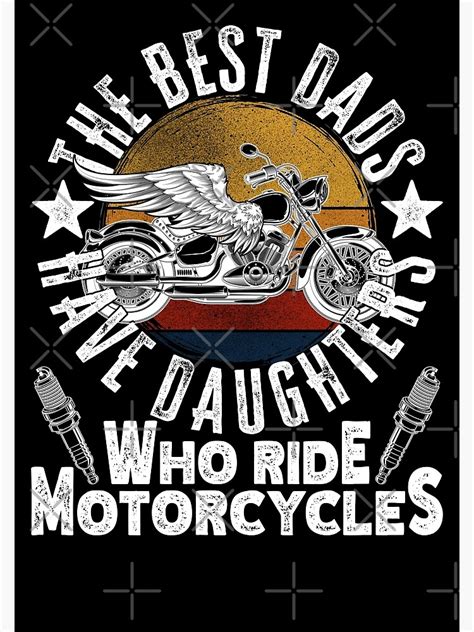 The Best Dads Have Daughters Who Ride Motorcycles Poster For Sale By