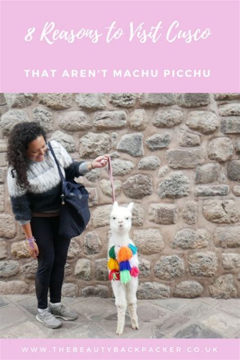 8 Reasons To Visit Cusco Peru That Arent Machu Picchu — The Beauty