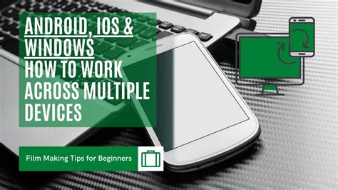 How To Work Across Multiple Devices 📱💻 Android Ios And Windows Youtube