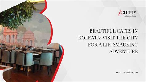 Beautiful Cafes In Kolkata Visit The City For A Lip Smacking Adventure