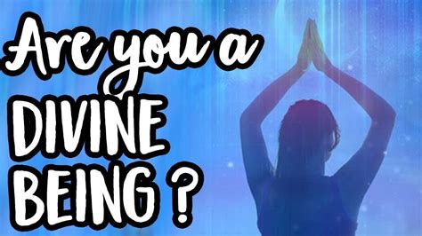 are you a divine being how to tune into and embody your highest self youtube