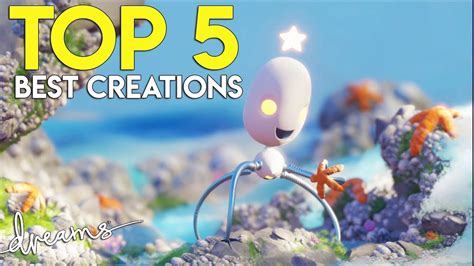 Dreams Ps4 Top 5 Best Creations In June Youtube