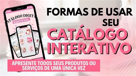 FORMAS DE USAR SEU CATALOGO VIRTUAL INTERATIVO YouTube