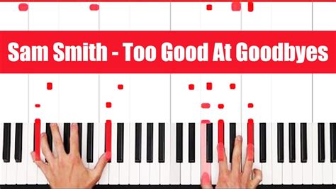 Too Good At Goodbyes Sam Smith Piano Tutorial Easy Chords Youtube