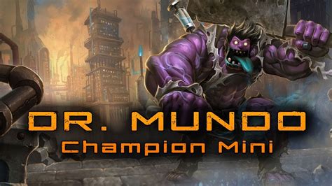 Dr Mundo Champion Mini Youtube