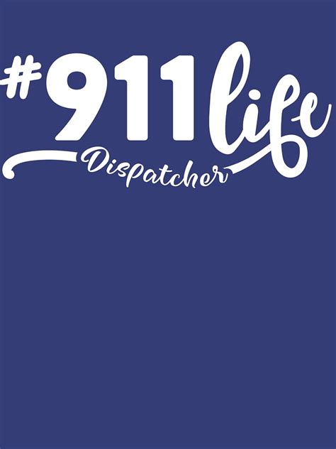 911 Dispatcher Life Dispatcher Dispatcher Design Dispatcher Shirt