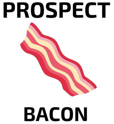 Podcast Prospect Bacon