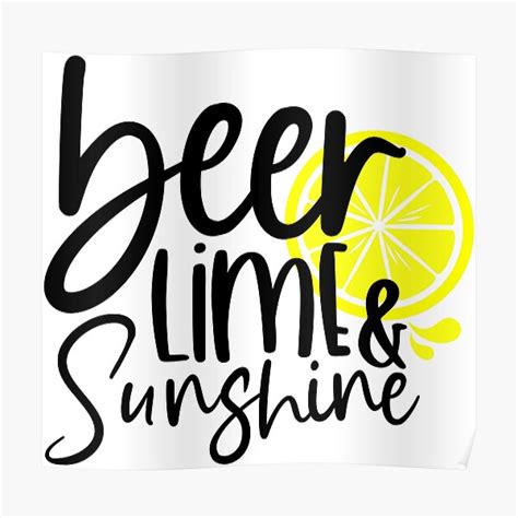 Beer Lime Sunshine Poster By Purpleblobart Redbubble