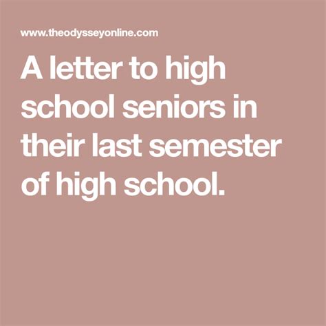 To High School Seniors In Their Last Semester High School Seniors High School Semester