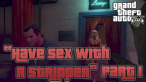 grand theft auto 5 how to have sex with a stripper part 1 2 gta v gameplay youtube