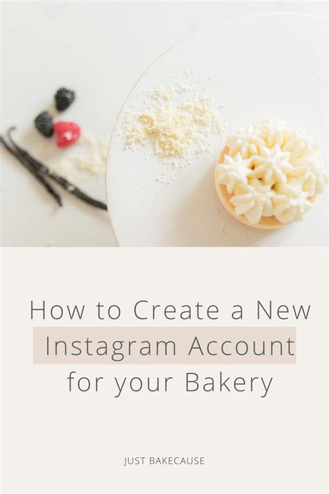 Just Bakecause — How To Create A New Instagram Account For Your Bakery