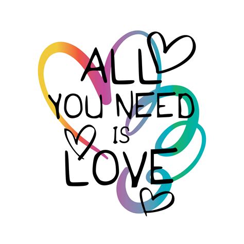 All You Need Is Love Quote Download Free Vectors Clipart Graphics And Vector Art