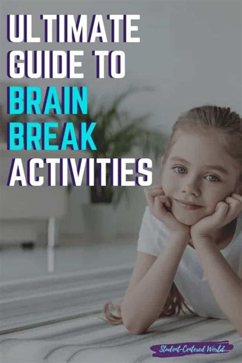 Ultimate Guide To Brain Break Activities Student Centered World