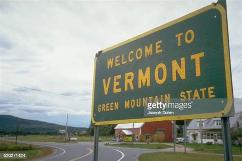 Welcome To Vermont Sign Photos And Premium High Res Pictures Getty Images