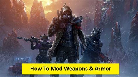 How To Mod Weapons And Armor In Wasteland 3 Mods Guide