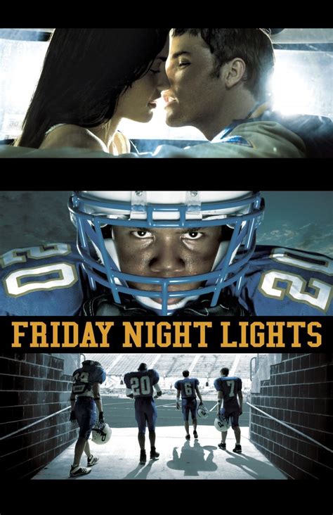 Racially divided and economically dying, there is one night that gives the town something to live for: Friday Night Lights (2006) poster - TVPoster.net
