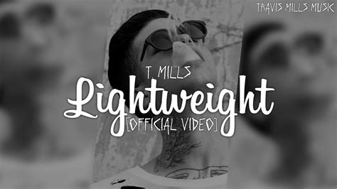 T Mills Lightweight Official Video Youtube