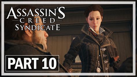 Assassin S Creed Syndicate Walkthrough Part 10 Let S Play Gameplay
