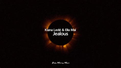 Kiana Ledé Ella Mai Jealous Lyrics YouTube