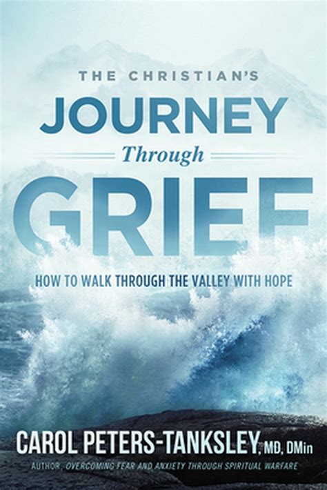 The Christians Journey Through Grief How To Walk Through The Valley