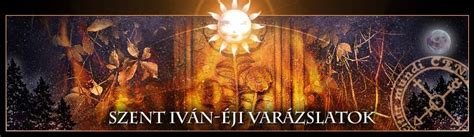 Nem véletlen, hogy ennek az éjszakának különleges jelentőséget. Spirituális Ezotéria - A nyári napforduló : Szent Iván-éji ...