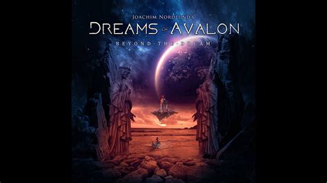 Dreams Of Avalon Beyond The Dream Official Trailer Youtube