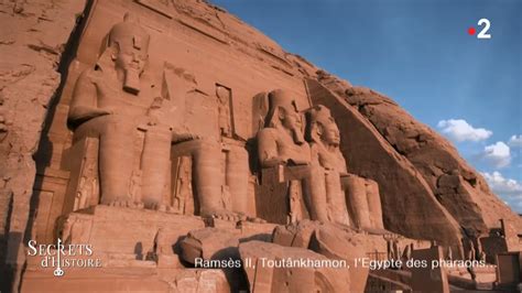 secrets d histoire ramsès ii toutânkhamon l Égypte des pharaons youtube