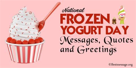 National Frozen Yogurt Day Messages Quotes And Greetings Read A