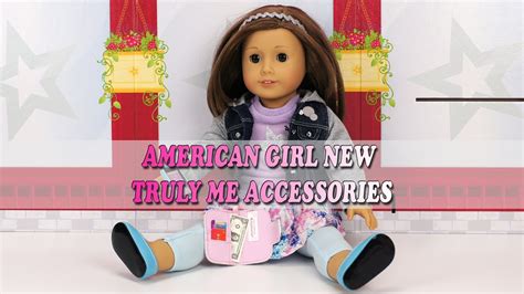 Unboxing American Girl Summer 2017 Truly Me Accessories New Item Youtube