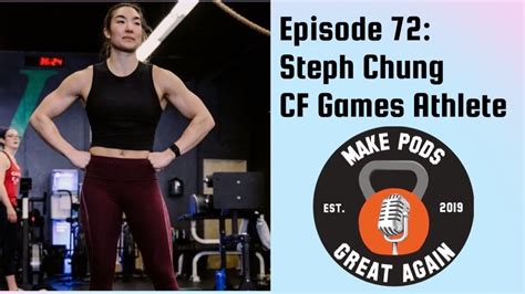 Crossfit Games Athlete Steph Chung On Make Pods Great Again Youtube