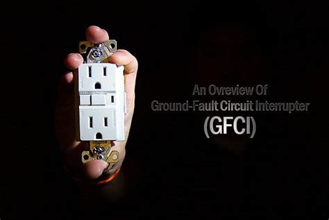 An Overview Of Gfci Ground Fault Circuit Interrupter