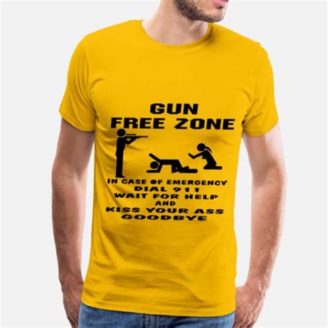 This Is A Gun Free Zone So Kiss Your Ass Good Bye By Whitetigerllc Spreadshirt