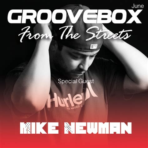 Stream Groovebox From The Streets June Special Guest Mike Newman By
