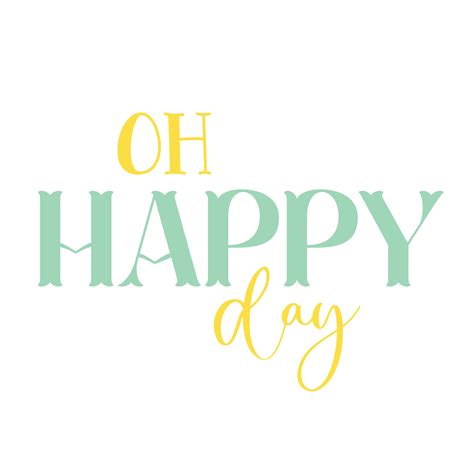 Oh Happy Day 2 Svg Cut File Snap Click Supply Co