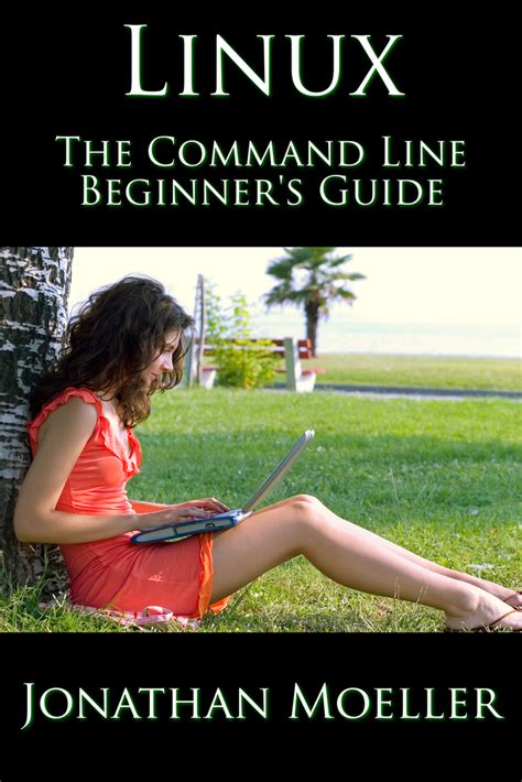 Read The Linux Command Line Beginner's Guide Online by Jonathan Moeller | Books | Free 30-day ...