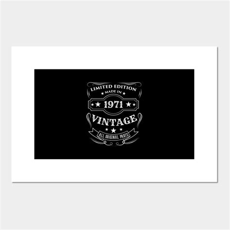 Limited Edition Made In 1971 Vintage Birthday T 1971 Posters And