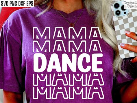Dance Mama Svg Dance Mom Pngs Dancer Shirt Svgs High School Dance Team