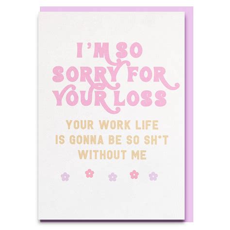 Funny Sorry For Your Loss Leaving Card For Old Colleagues Cheeky