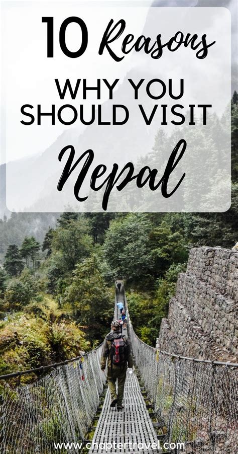 10 Reasons Why You Should Visit Nepal Chapter Travel Nepal Travel