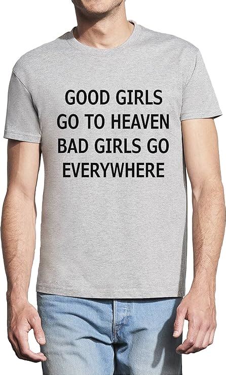 Blackmeow Good Girls Go To Heaven Bad Girls Go Everywhere Hombre White T Shirt Amazon Es Ropa