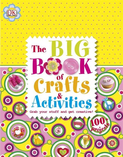 The Big Book Of Crafts And Activities Dk Us
