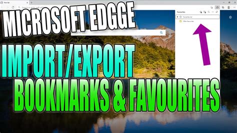 How To Import And Export Your Favourites And Bookmarks In Microsoft Edge