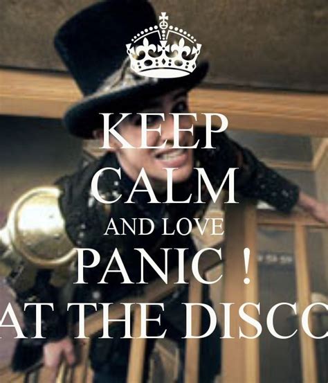 Panic At The Disco Girl That You Love Keep Calm And Love Panic At
