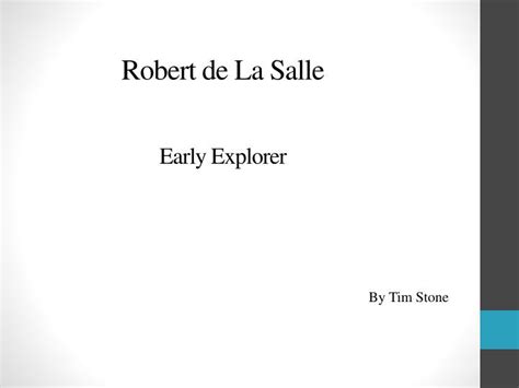 Ppt Robert De La Salle Early Explorer Powerpoint Presentation Free