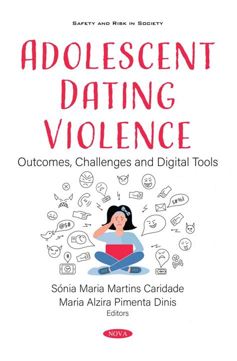 Adolescent Dating Violence Outcomes Challenges And Digital Tools By Sónia Maria Martins