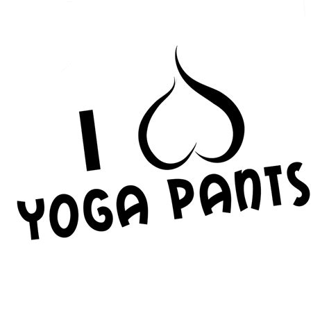 funny jdm i love yoga pants vinyl sticker car decal