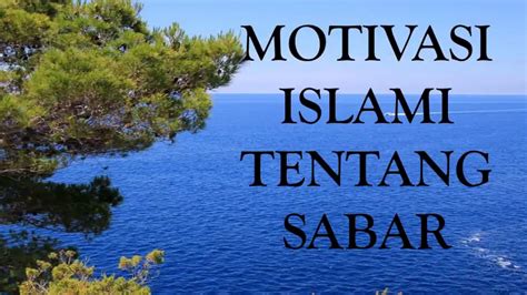 Dan tanpa alasan yang jelas. Video Motivasi Islami / Kata-kata Bijak tentang Sabar ...