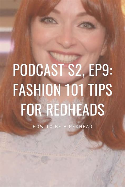 Podcast S2 Ep9 Fashion 101 Tips For Redheads Real Women Fashion Fashion 101 Redhead Fashion