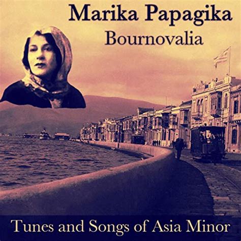 Bournovalia Tunes And Songs Of Asia Minor By Marika Papagika On Amazon
